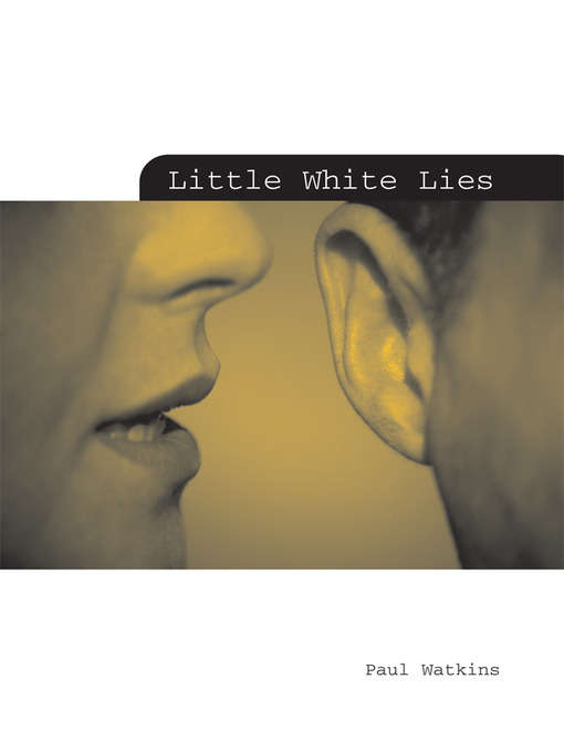 Title details for Little White Lies by Paul Watkins - Available